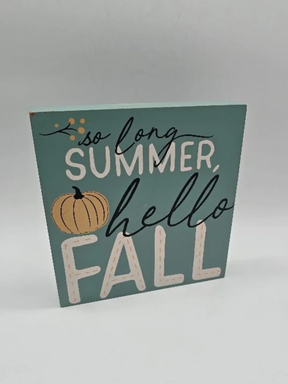 Fall Pumpkin Decor So Long Summer Hello Fall Tabletop Sign 7.5